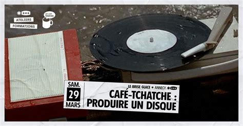 Café-tchatche : produire un disque au Brise Glace, Le Brise Glace ...