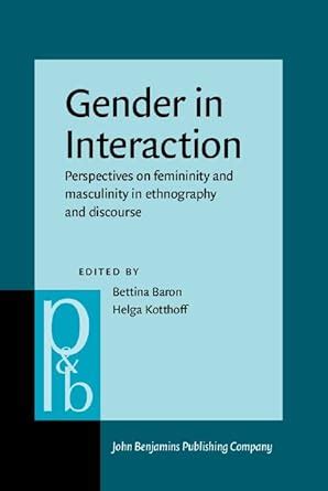 Buy Gender in Interaction: Perspectives on femininity and masculinity ...