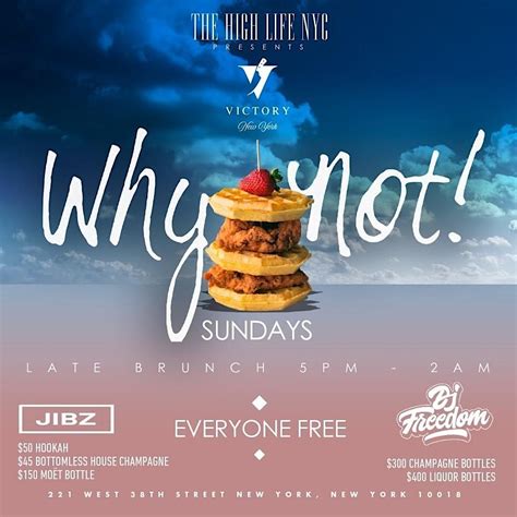 “WHY NOT!!” The brunch /day party, Victory Restaurant & Lounge, New ...