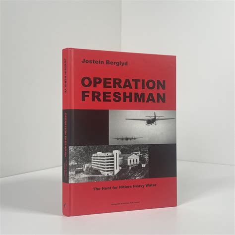 Operation Freshman The Hunt For Hitlers Heavy Water by Berglyd, Jostein ...