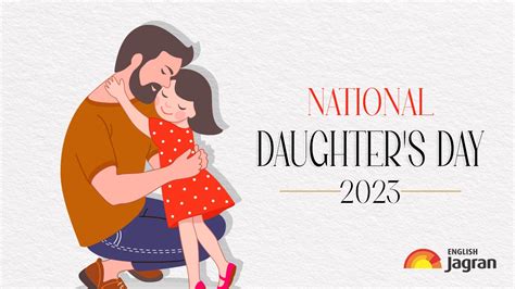 Happy National Daughter's Day 2023: Wishes, Messages, Quotes, Images ...