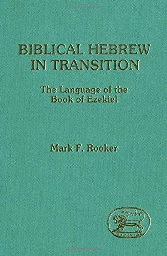 Buy Biblical Hebrew in Transition: Language of the Book of Ezekiel Book ...