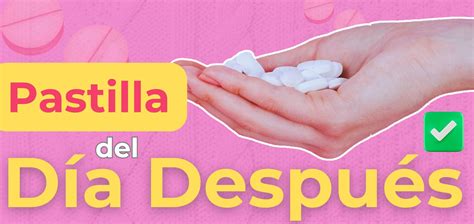 ¿Cómo se toma la pastilla del día después? | Guía Segura