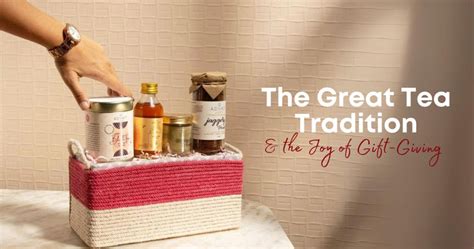 The Great Tea Tradition and The Joy of Gift Giving | Advait Living