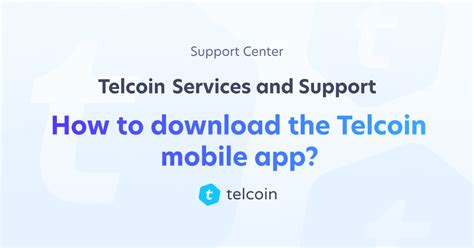 How to download the Telcoin mobile app? | Support Center