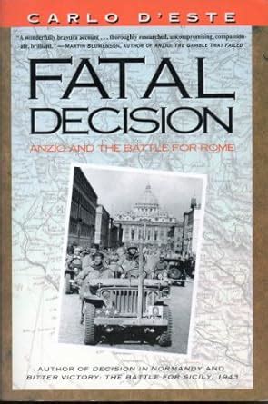 Buy Fatal Decision: Anzio and the Battle for Rome Book Online at Low ...
