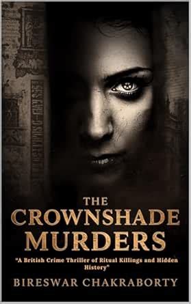 THE CROWNSHADE MURDERS: A British Crime Thriller of Ritual Killings and ...