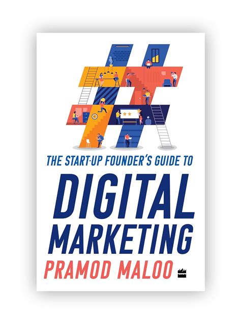 THE START-UP FOUNDERS GUIDE TO DIGITAL MARKETING - PRAMOD MALOO ...