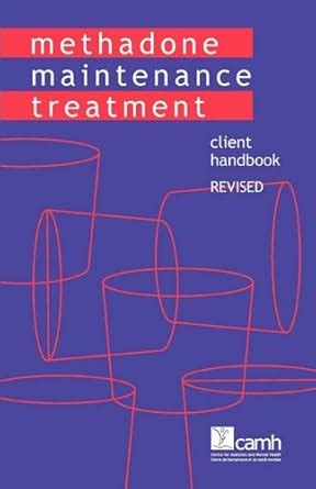 Buy Methadone Maintenance Treatment: Client Handbook, Revised Book ...