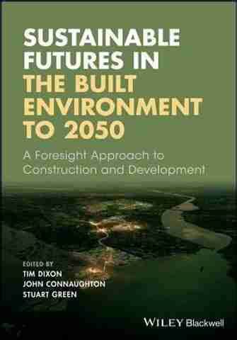 Sustainable Futures in the Built Environment to 2050: Buy Sustainable ...