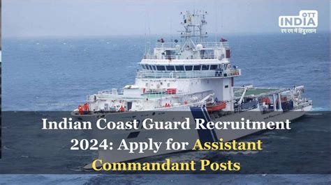 Indian Coast Guard Recruitment 2024: Inviting applications for ...