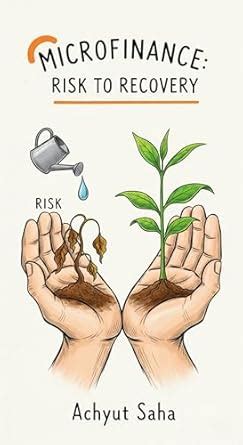 Microfinance : Risk to Recovery eBook : Saha, Achyut : Amazon.in ...
