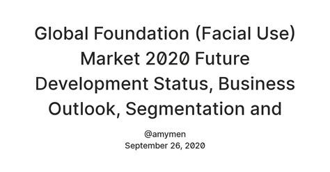 Global Foundation (Facial Use) Market 2020 Future Development Status ...