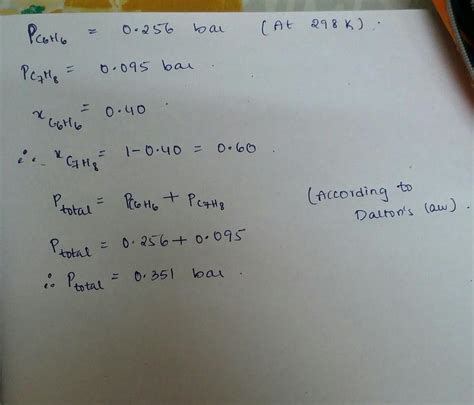 At 298 k the vapour pressure of pure benzene is 0.256 bar and the ...