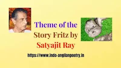 Theme of the Story Fritz by Satyajit Ray