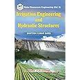 Irrigation Engineering and Hydraulic Structures