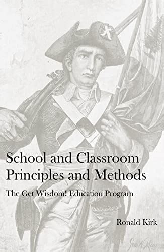 Classroom Principles and Methods: Get Wisdom! (The Get Wisdom! Biblical ...