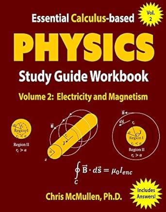 Essential Calculus-based Physics Study Guide Workbook: Electricity and ...