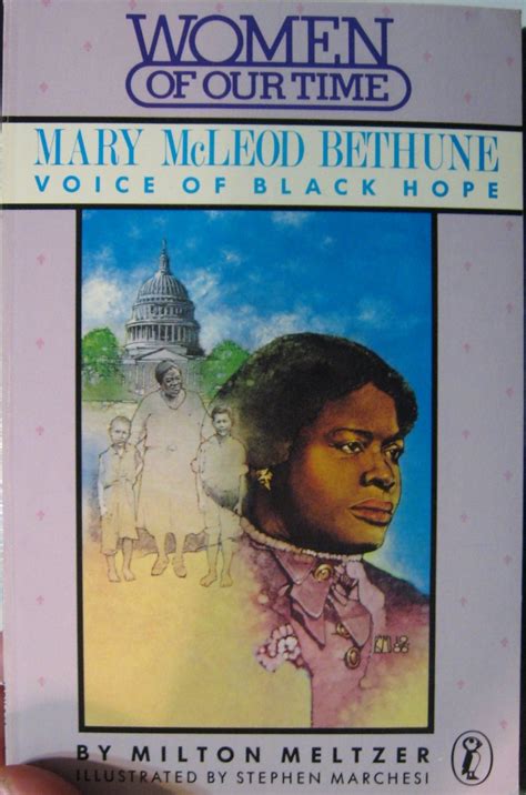 Mary Mcleod Bethune: Voice of Black Hope (Women of Our Time) : Meltzer ...