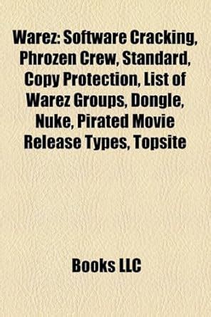 Warez: Software Cracking, Phrozen Crew, Standard, Copy Protection, List ...
