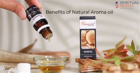 Benefits of Natural Aroma oil – Spiritual Senses