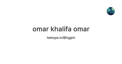 omar khalifa omar — Teletype