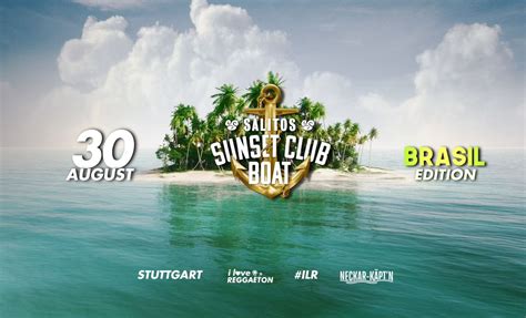 SALITOS SUNSET CLUB BOAT | BRASIL EDITION | STUTTGART, Neckar-Käpt'n ...