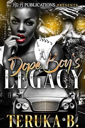 A Dope Boy's Legacy: A Hood Love Affair eBook : B, Teruka , Giovanni ...