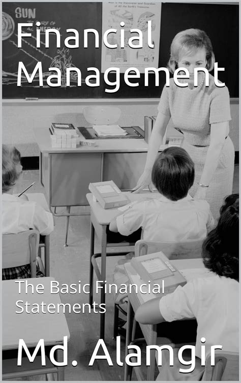 Financial Management: The Basic Financial Statements eBook : Alamgir ...