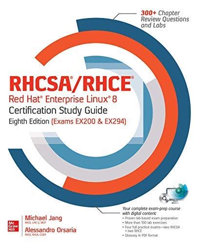 RHCSA/RHCE Red Hat Enterprise Linux 8 Certification Study Guide, Eighth ...