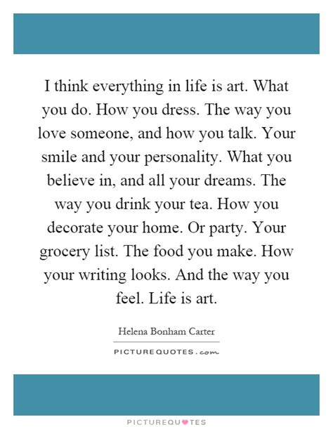 Everything in Life Is Art Quote Helena 的图像结果
