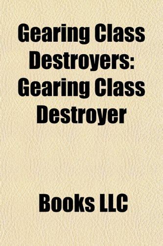 Gearing Class Destroyers: Alamgir Class Destroyers, Chao Yang Class ...