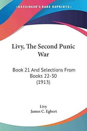 Buy Livy, The Second Punic War: Book 21 And Selections From Books 22-30 ...