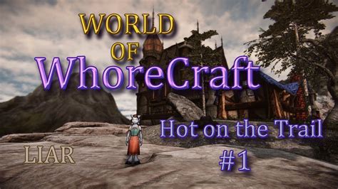 WhoreCraft Chapter 1 Episode 1: Hot on the Trail