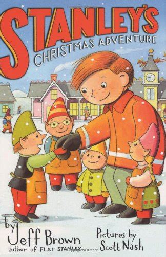 Stanley's Christmas Adventure (Flat Stanley) : Brown, Jeff, Nash, Scott ...