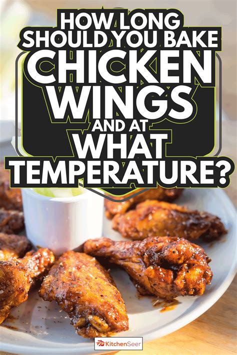 How Long Should You Bake Chicken Wings And At What Temperature?