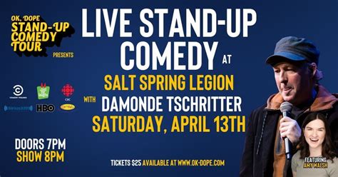 The OK, DOPE Stand-up Comedy Tour live at The Salt Spring Legion with ...