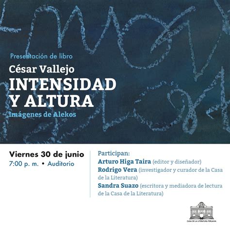 PRESENTACIÓN DE LIBRO CÉSAR VALLEJO INTENSIDAD Y ALTURA VIERNES 30 EN ...