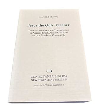 Buy Jesus the Only Teacher: Didactic Authority and Transmission in ...