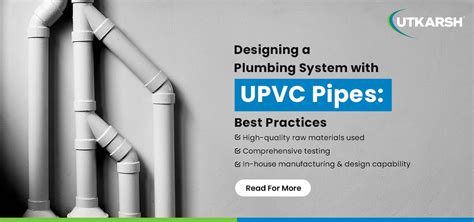 Designing a plumbing system with UPVC pipes: Best practices