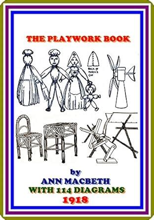 The Playwork Book by Ann Macbeth : (full image Illustrated) eBook ...