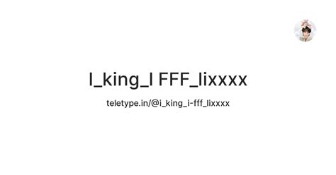 I_king_I FFF_lixxxx — Teletype