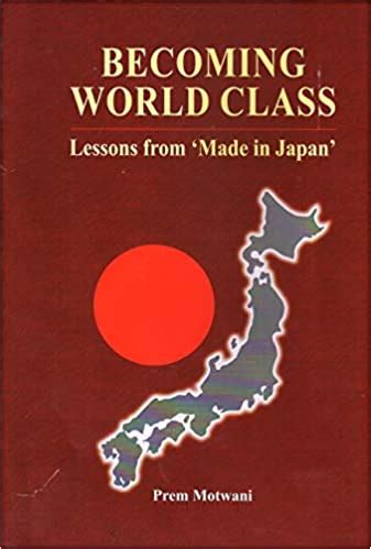 BECOMING WORLD CLASS: Lessons from 'Made in Japan' - Indian books and ...