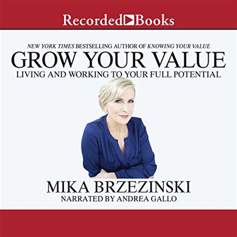 Grow Your Value: Living and Working to Your Full Potential (Audio ...
