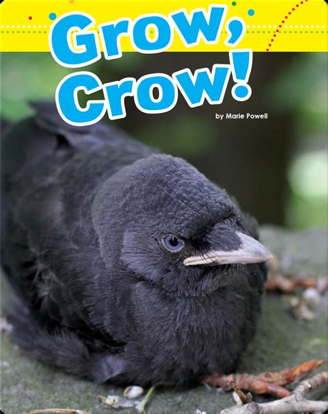 Grow, Crow! Book by Marie Powell | Epic