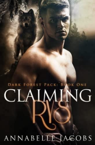 Claiming Rys: 1 (Dark Forest Pack) : Jacobs, Annabelle: Amazon.in: Books