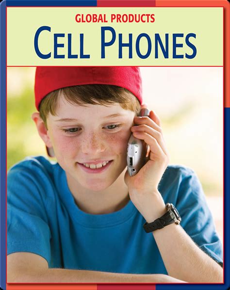 Global Products: Cell Phones Book by Kevin Cunningham | Epic