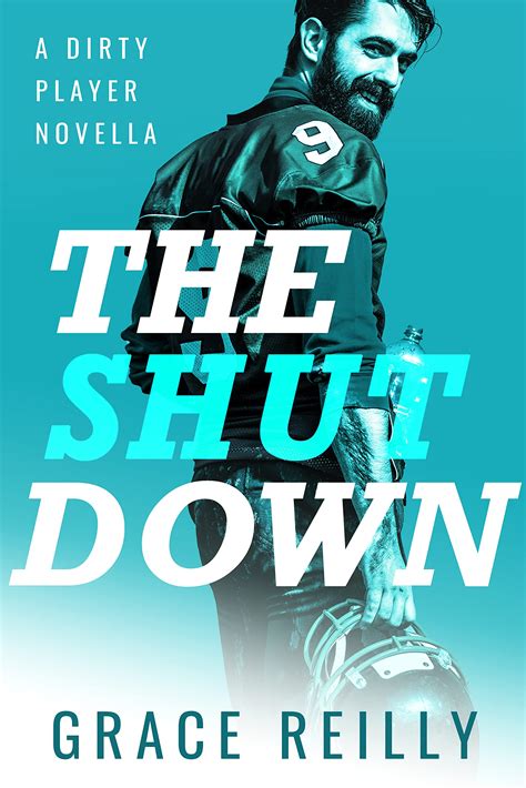 The Shut Down (Dirty Player) by Grace Reilly | Goodreads