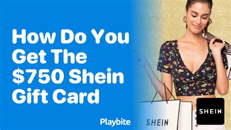 How Do You Get the $750 SHEIN Gift Card? - Playbite