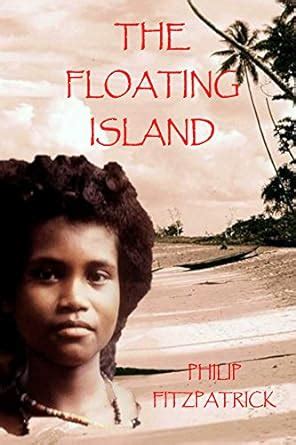 The Floating Island eBook : Fitzpatrick, Philip: Amazon.in: Kindle Store
